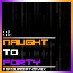 Naught To Forty - [HolzMix]