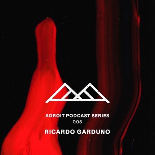 Stream Adroit Podcast Series #005 - Ricardo Garduno by Adroit.Official ...