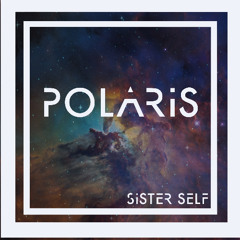 Self-Discovery - SisterSelf - Polaris
