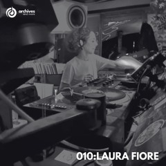ARCHIVES010: Laura Fiore