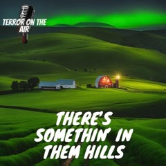 There's Somethin' In Them Hills (S2 Ep 2)