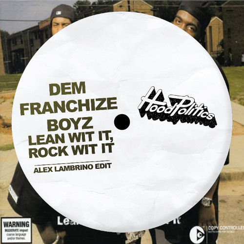 Dem Franchise Boyz - Lean Wit It, Rock Wit It (Alex Lambrino Edit)