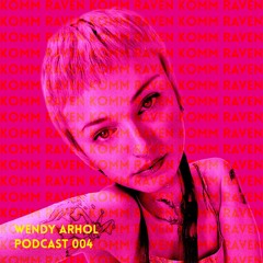 #004 Wendy Arhol