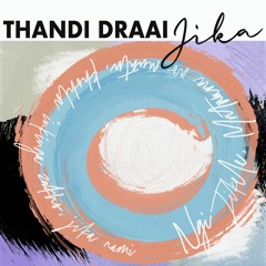 Thandi Draai - Jika (Lemon & Herb Remix)(Snippet)