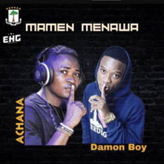 Achana ft Damon Boy- MAMEN MENAWA.mp3