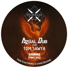 Azùal Dub Feat. Tom Sawya - Earning [Part.1]