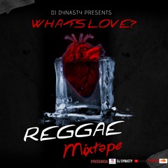 DJ DYNASTYWHATS LOVE? REGGAE MIX 2021