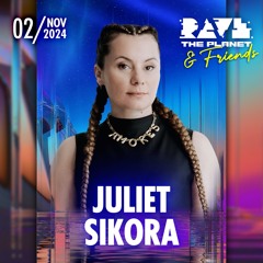 Juliet Sikora @ Rave The Planet & Friends (LIVE recording)