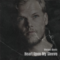 Heart Upon My Sleeve (Wernas Remix) + FREE DL