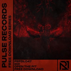 [PRFDL047] - KOI - OPEN THE PIT [FREE DOWNLOAD]