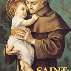 Read ❤️ PDF St. Anthony: The Wonder-Worker of Padua by  Charles Warren Stoddard