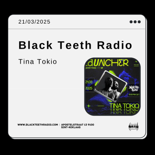 Black Teeth Radio: Launcher with Tina Tokio 21-03-2025
