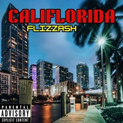 Flizzash - CaliFlorida