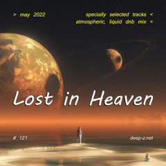 Lost In Heaven #121 (dnb mix - may 2022) Atmospheric | Liquid | Drum and Bass
