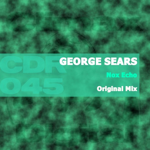 Stream George Sears Nox Echo Original Mix By Climax Digital Recordings Listen Online For Free On Soundcloud Stream George Sears Nox Echo Original Mix By Climax Digital Recordings Listen Online For Free On Soundcloud