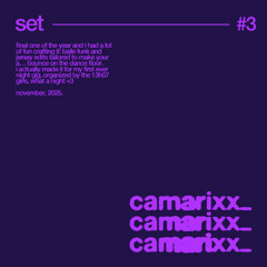 camarixx_ - set #3 : baile funk and jersey edits