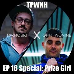 "The Party We Never Had" EP16 Special: "Prize Girl" B2B w/ OhhTwoNine