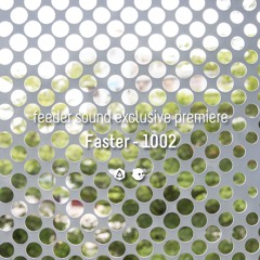 Faster - 1002