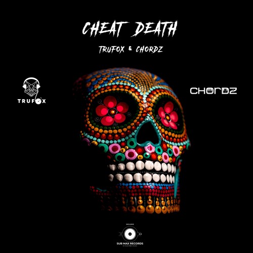 Cheat Death by Trufox & Chordz