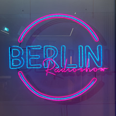 Berlin Radio Show - 22 July 2023