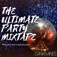 The Ultimate Party Mixtape