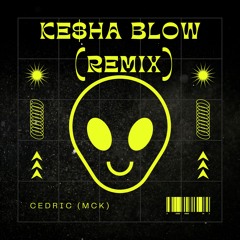 Ke$ha Blow (Remix)