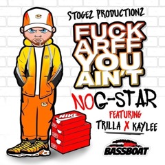 Stogez Productionz - Fuck Arff You Aint No G Star (Free Download)