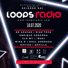 ENRIQUE GONGORA - Reinventing Culture Presents Episode 001 - Loops Radio Techno