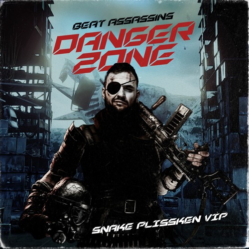 Beat Assassins - Danger Zone (Snake Plissken VIP)