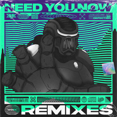 Need You Now (Defectiøn Remix)