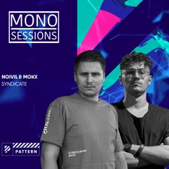 MONO SESSIONS #013 - NOIVIL & MOKX - SYNDICATE (Release Special)