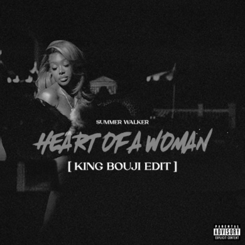 Heart Of A Woman (King Bouji Edit) *FILTERED FOR COPYRIGHT* FREE DOWNLOAD