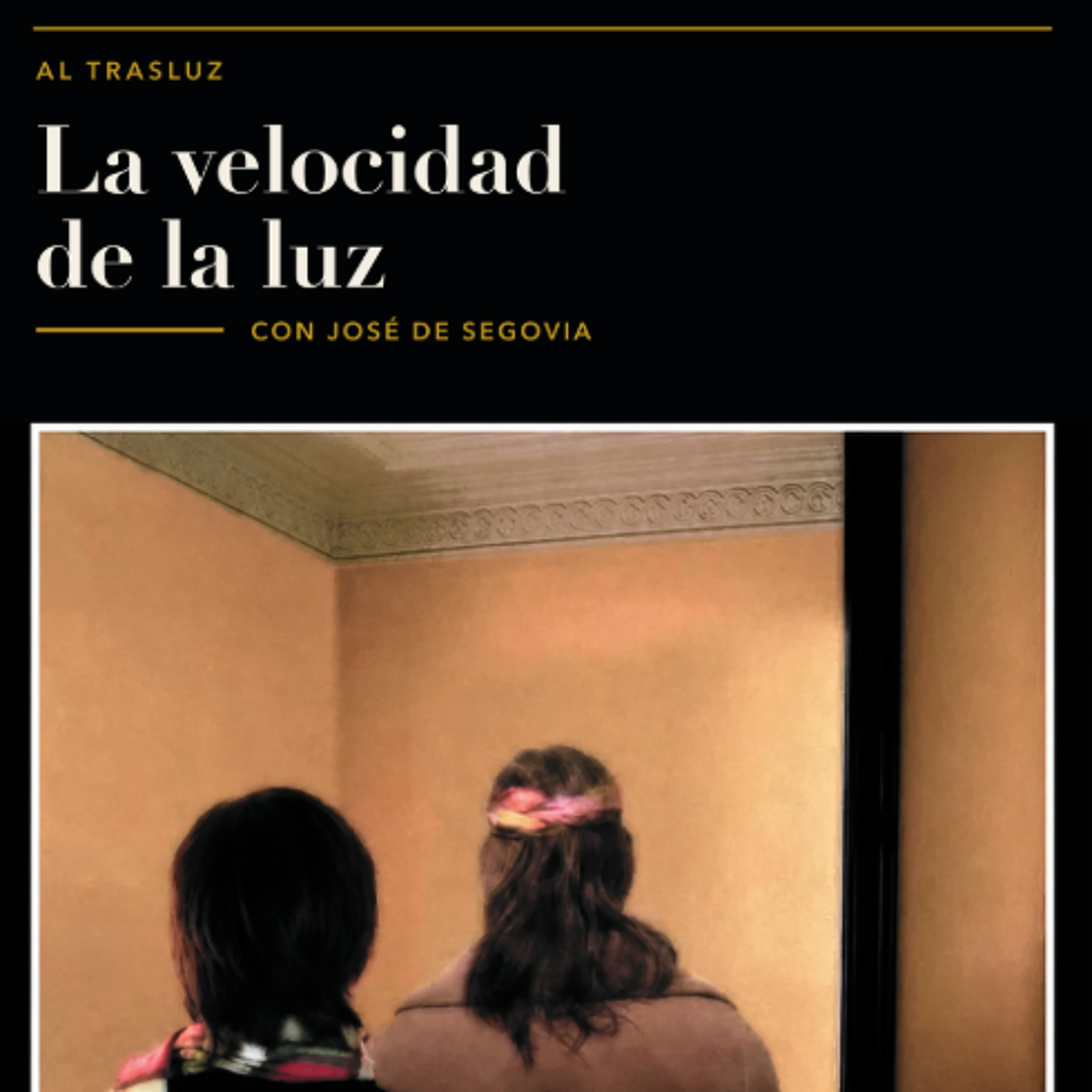 La velocidad de la luz  - Al Trasluz con José de Segovia de Segovia episode artwork