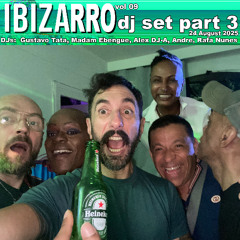 IbizaRRO 09 - 24/08/2025 p3 by DJs Gustavo Tata, Madam Ebengue, Alex DJ A, Andre, Rafa Nunes