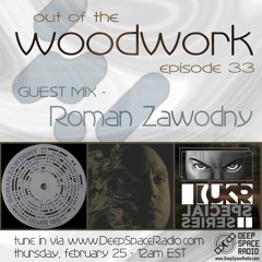 ...out of the woodwork - episode 33: guest mix - Roman Zawodny