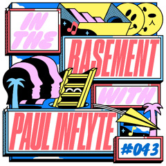 In the Basement: 043 – with Paul Inflyte