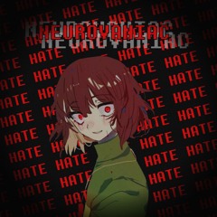 NEUROVANIAC (Break my heart) | GAINEDIZED | NO AU