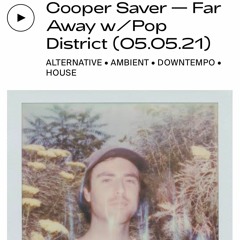 Pop District Mix for Far Away on Dublab (May 5, 2021)