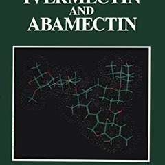 [GET] KINDLE 🖋️ Ivermectin and Abamectin by  William C. Campbell [KINDLE PDF EBOOK E