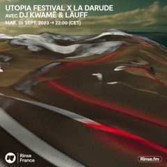 Utopia Festival x La Darude avec DJ kwamē - 26 Septembre 2023
