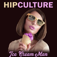 Ice Cream Man - HipCulture