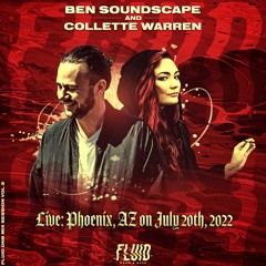 Live in Phoenix,AZ - Ben Soundscape & Collette Warren - July 2022 (1)