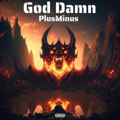 PlusMinus - god damn