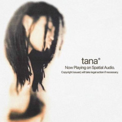 Tana - Sippin Till My Problems Gone