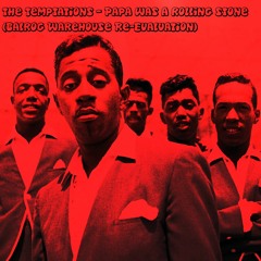 The Temptations - Papa Was A Rolling Stone (Balrog's Warehouse Re-Evaluation)[FREE DOWNLOAD]