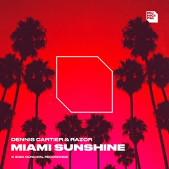 Razor & Dennis Cartier - Miami Sunshine (Extended Mix)