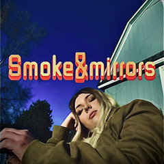 Smoke&mirrors (PROD. KISSES BEATS x ILIXX)