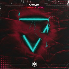 VEME - I Want You