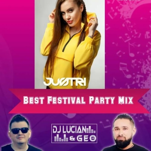 Stream Dj Lucian&Geo Best Festival Party Mix 2021(Guest Mix JUSTRI