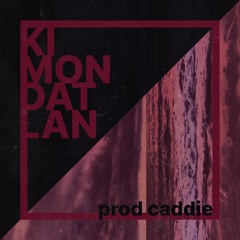 Kimondatlan (prod by caddie)
